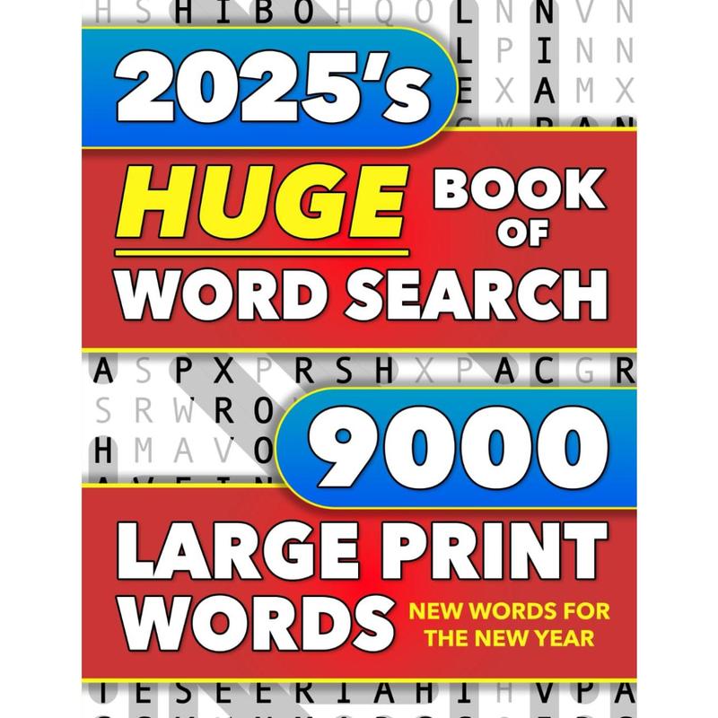 Huge Book of Large Print Word Search: 9000 Words - 224 Puzzles - Varied Themes - Big Print Word Finds For Adults, Seniors, and Teens (Words of Wonder!)