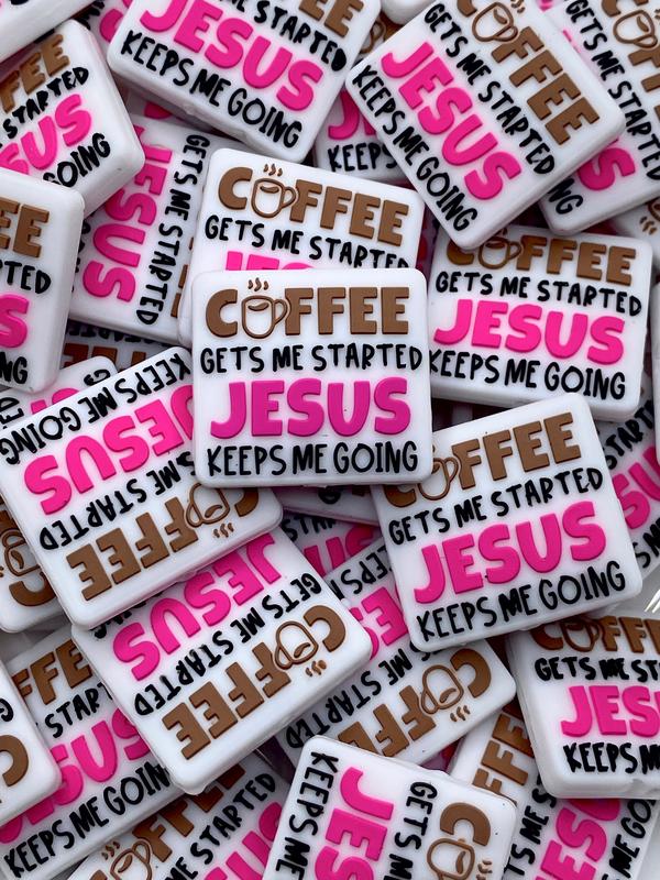 Coffee Gets Me Started, Jesus Keeps Me Going Silicone Focal Beads | Jesus Beads